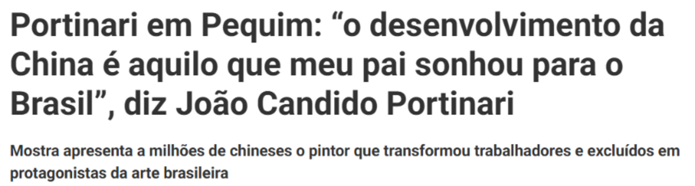 Portinari em Pequim: “o desenvolvimento da China é aquilo que meu pai sonhou para o Brasil”, diz João Candido Portinari